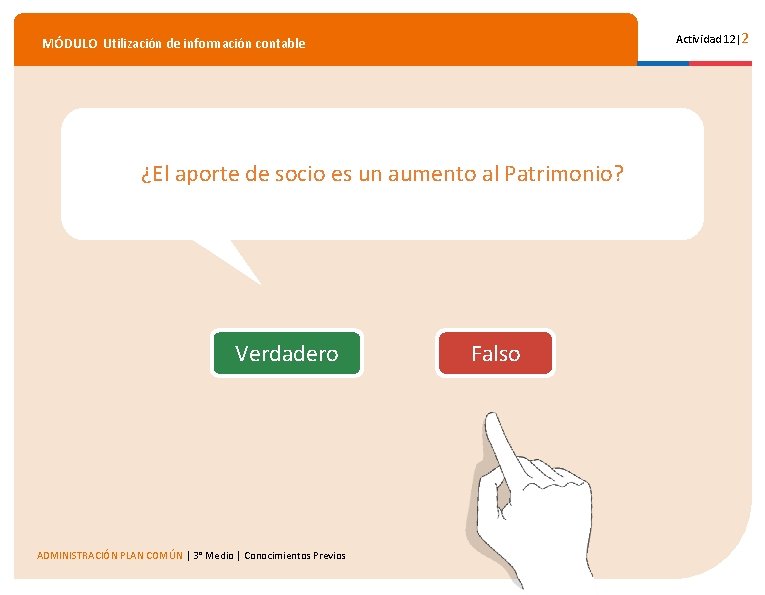 Actividad 12|2 MÓDULO Utilización de información contable ¿El aporte de socio es un aumento