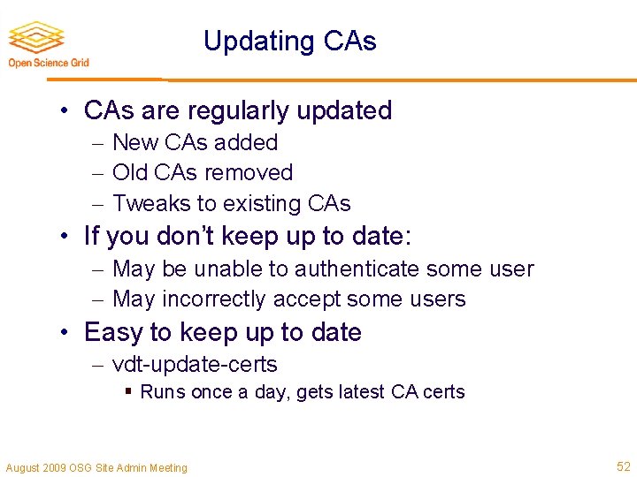 Updating CAs • CAs are regularly updated New CAs added Old CAs removed Tweaks