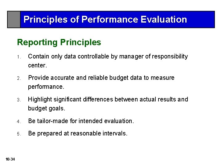 Principles of Performance Evaluation Reporting Principles 10 -34 1. Contain only data controllable by