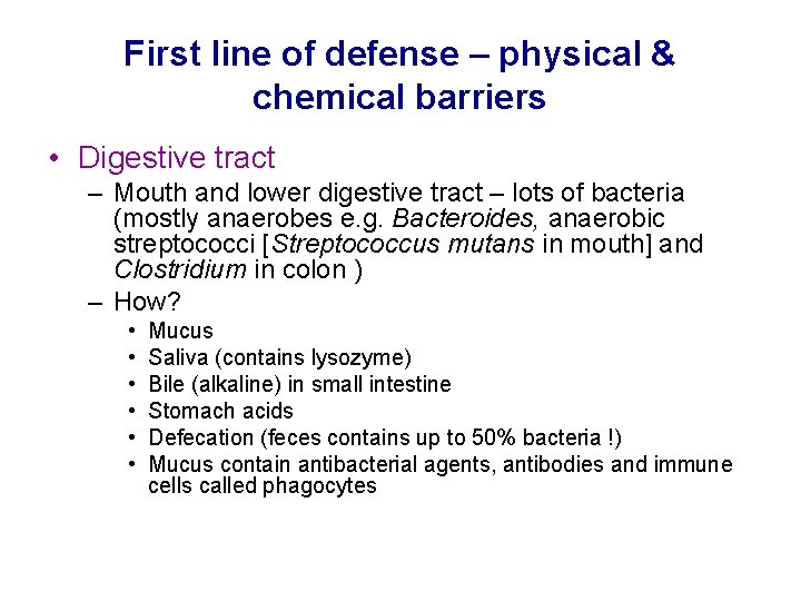 First line of defense – physical & chemical barriers • Digestive tract – Mouth