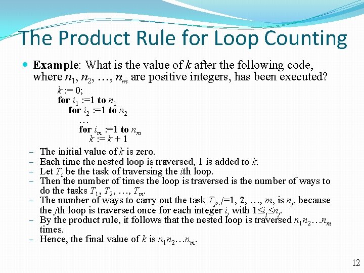 The Product Rule for Loop Counting Example: What is the value of k after