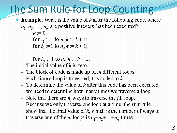 The Sum Rule for Loop Counting Example: What is the value of k after