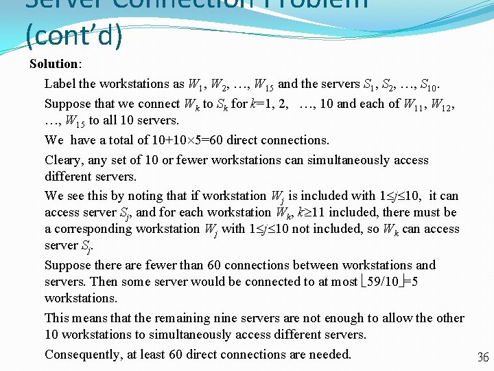 Server Connection Problem (cont’d) Solution: Label the workstations as W 1, W 2, ,