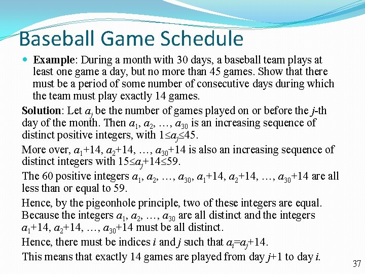 Baseball Game Schedule Example: During a month with 30 days, a baseball team plays