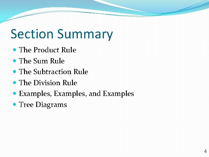Section Summary The Product Rule The Sum Rule The Subtraction Rule The Division Rule