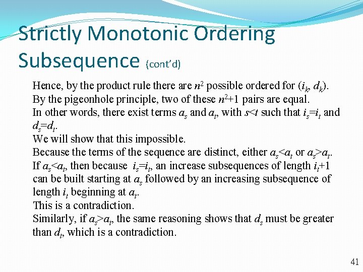 Strictly Monotonic Ordering Subsequence (cont’d) Hence, by the product rule there are n 2