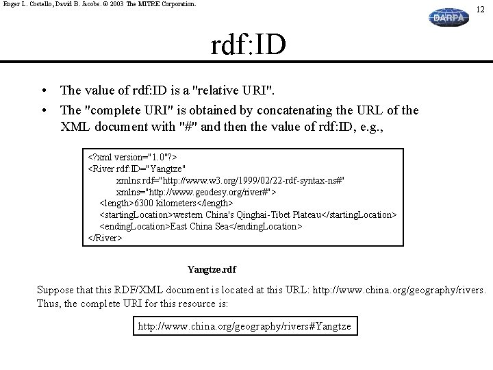 Roger L. Costello, David B. Jacobs. © 2003 The MITRE Corporation. 12 rdf: ID