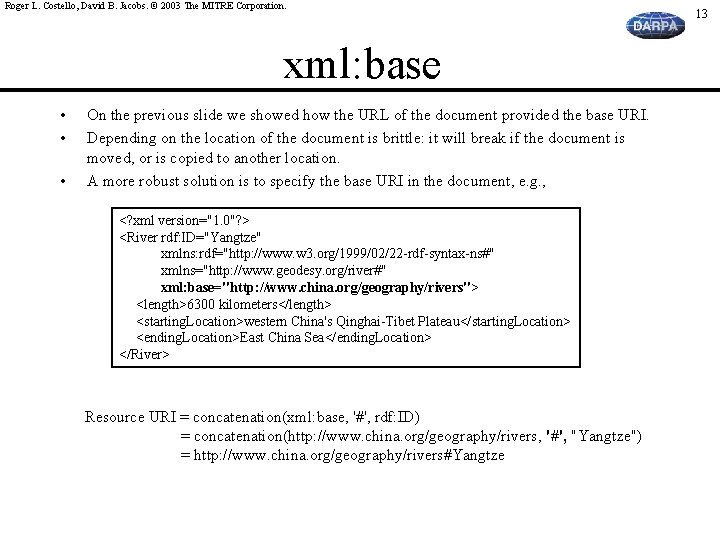 Roger L. Costello, David B. Jacobs. © 2003 The MITRE Corporation. xml: base •