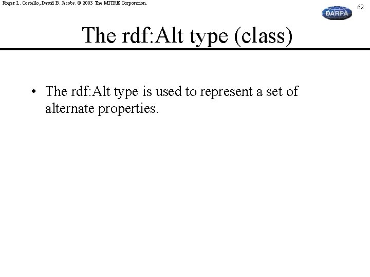 Roger L. Costello, David B. Jacobs. © 2003 The MITRE Corporation. The rdf: Alt