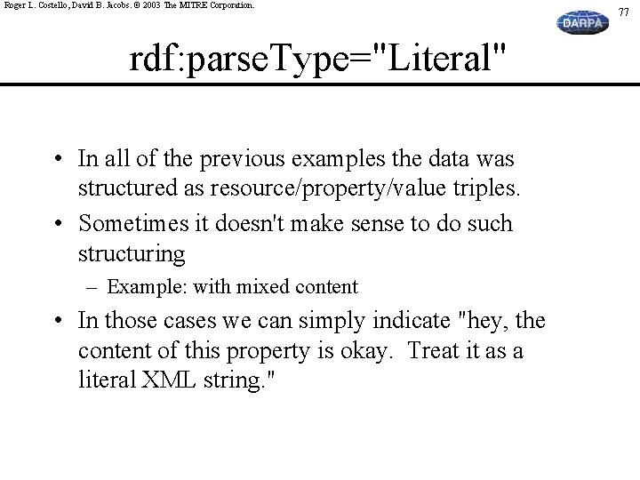 Roger L. Costello, David B. Jacobs. © 2003 The MITRE Corporation. rdf: parse. Type="Literal"