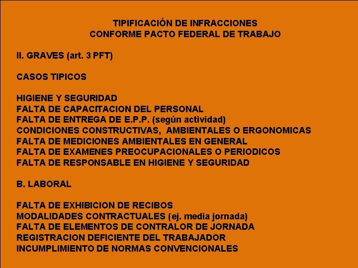 TIPIFICACIÓN DE INFRACCIONES CONFORME PACTO FEDERAL DE TRABAJO II. GRAVES (art. 3 PFT) CASOS