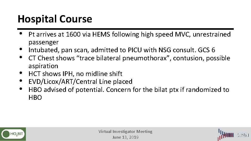 Hospital Course • • • Pt arrives at 1600 via HEMS following high speed
