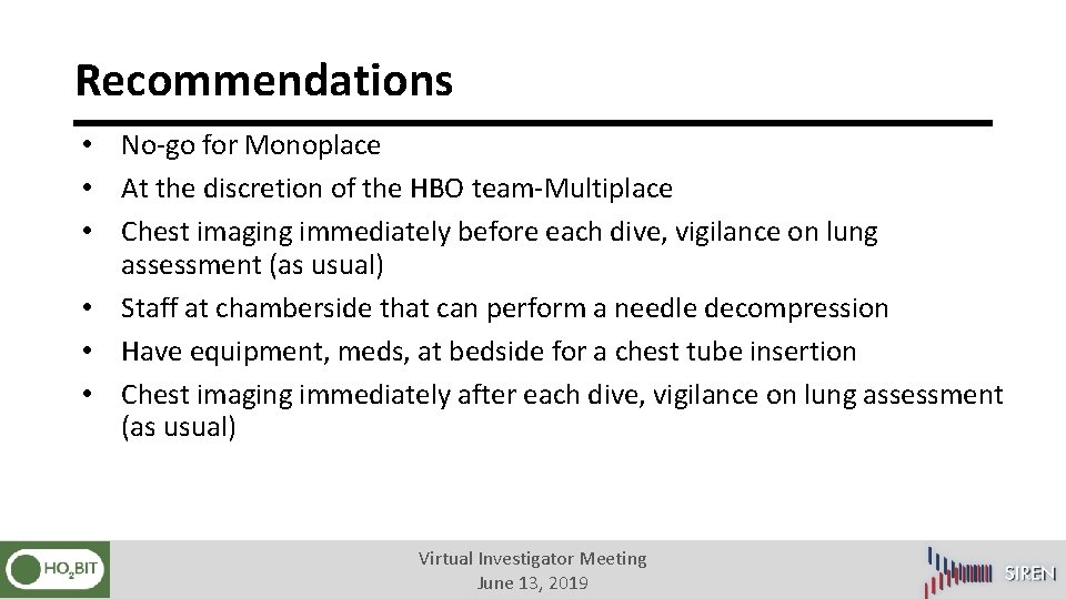 Recommendations • No-go for Monoplace • At the discretion of the HBO team-Multiplace •