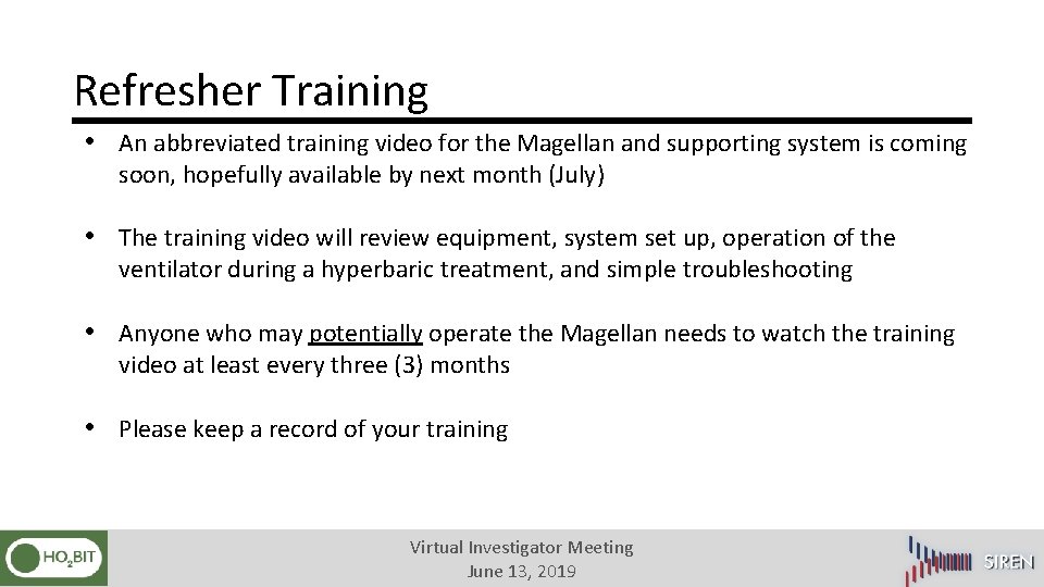 Refresher Training • An abbreviated training video for the Magellan and supporting system is