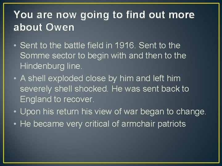 You are now going to find out more about Owen • Sent to the