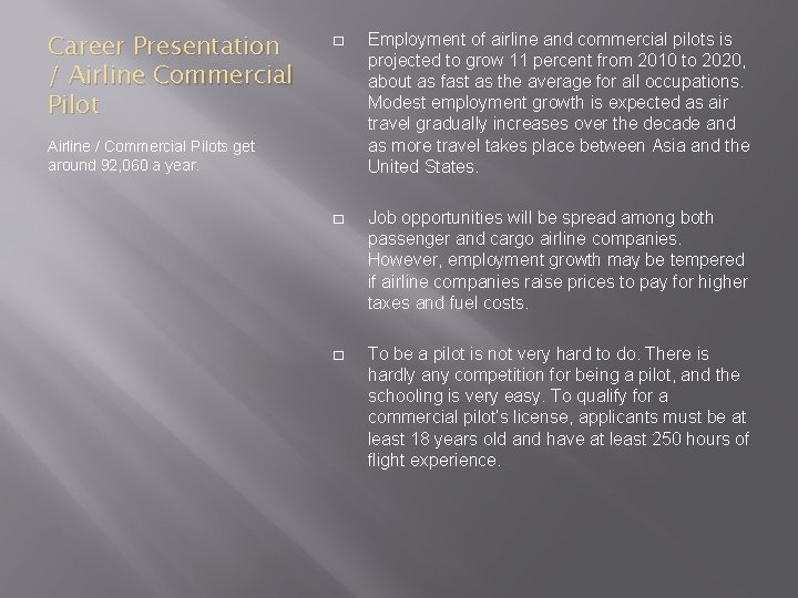 Career Presentation / Airline Commercial Pilot � Employment of airline and commercial pilots is
