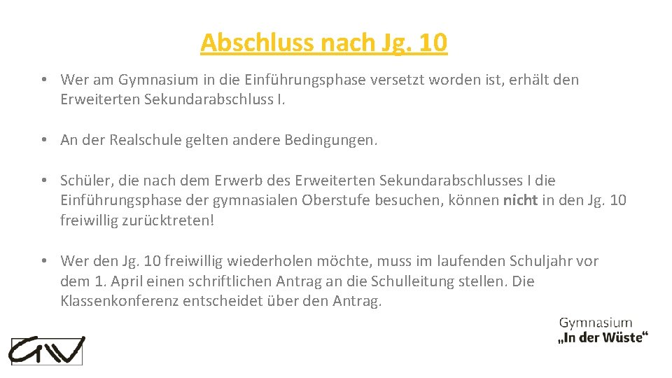 Abschluss nach Jg. 10 • Wer am Gymnasium in die Einführungsphase versetzt worden ist,