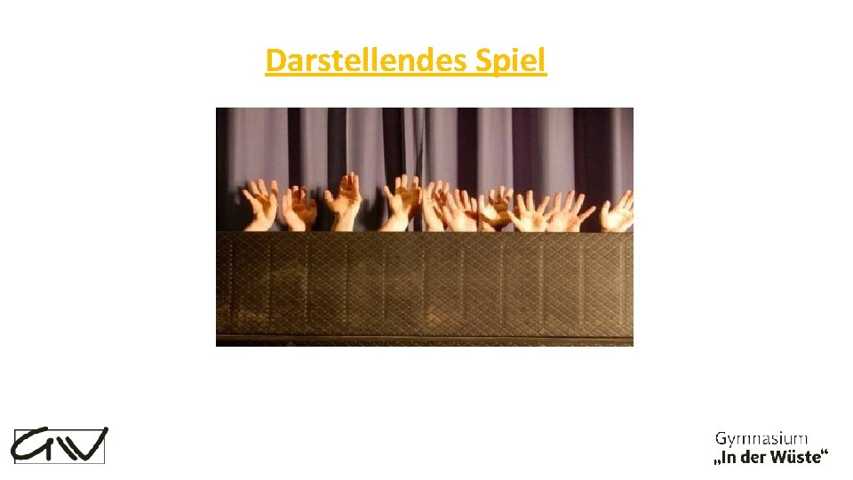 Darstellendes Spiel 