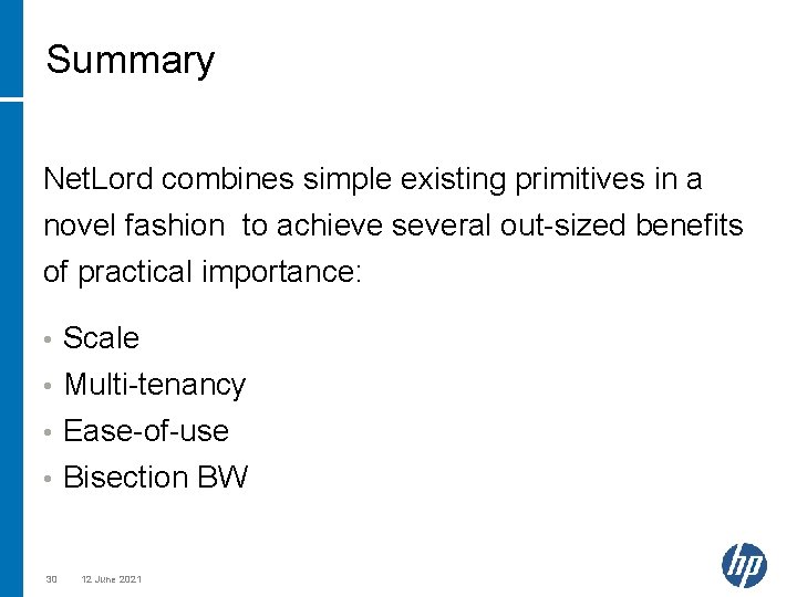 Summary Net. Lord combines simple existing primitives in a novel fashion to achieve several