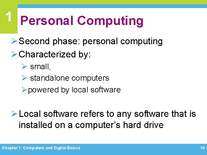 1 Personal Computing Ø Second phase: personal computing Ø Characterized by: Ø small, Ø