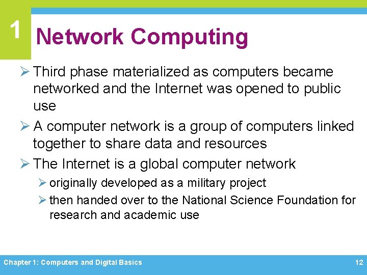 1 Network Computing Ø Third phase materialized as computers became networked and the Internet