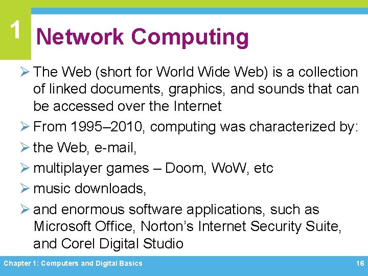 1 Network Computing Ø The Web (short for World Wide Web) is a collection