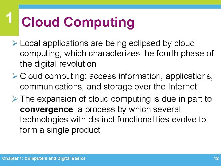 1 Cloud Computing Ø Local applications are being eclipsed by cloud computing, which characterizes