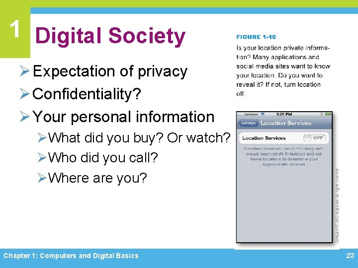 1 Digital Society Ø Expectation of privacy Ø Confidentiality? Ø Your personal information ØWhat