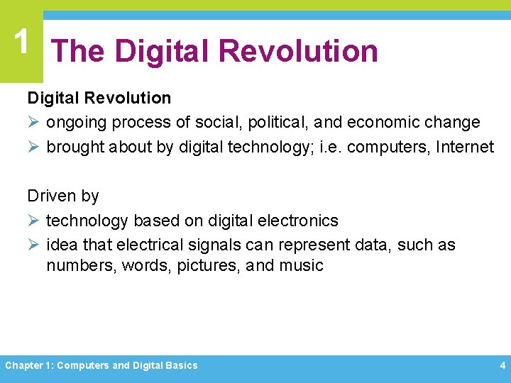 1 The Digital Revolution Ø ongoing process of social, political, and economic change Ø