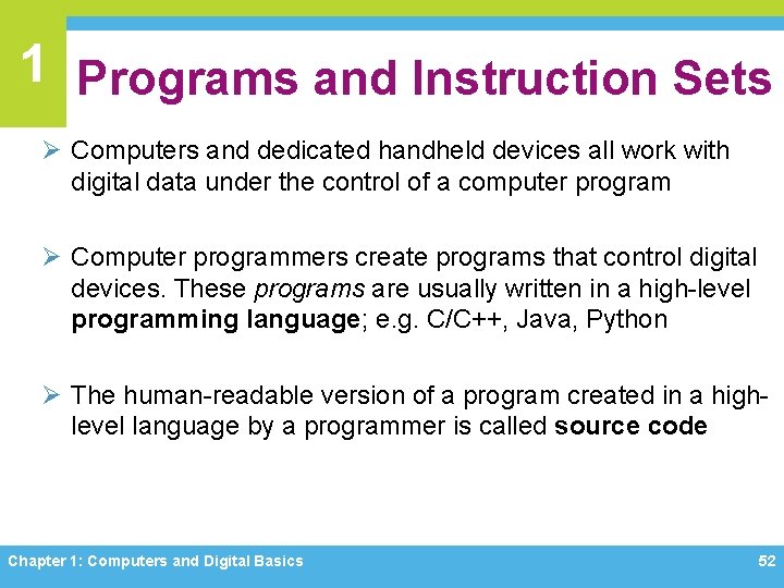 1 Programs and Instruction Sets Ø Computers and dedicated handheld devices all work with