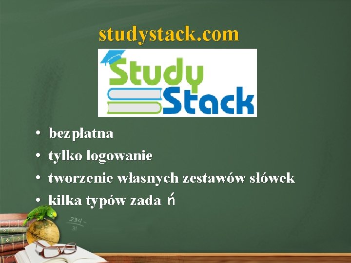 studystack. com • • bezpłatna tylko logowanie tworzenie własnych zestawów słówek kilka typów zada