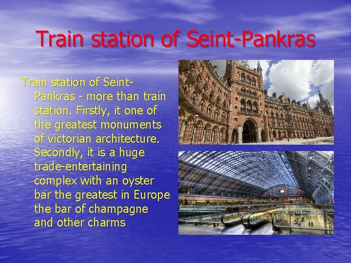 Train station of Seint-Pankras Train station of Seint. Pankras - more than train station.