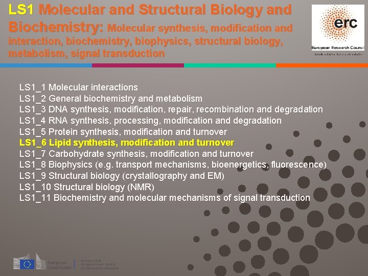 LS 1 Molecular and Structural Biology and Biochemistry: Molecular synthesis, modification and interaction, biochemistry,