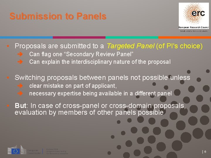 Submission to Panels Established by the European Commission • Proposals are submitted to a