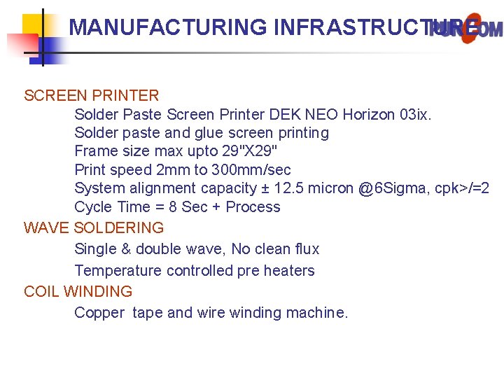 MANUFACTURING INFRASTRUCTURE SCREEN PRINTER Solder Paste Screen Printer DEK NEO Horizon 03 ix. Solder