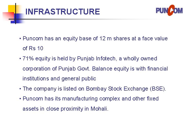 INFRASTRUCTURE • Puncom has an equity base of 12 m shares at a face