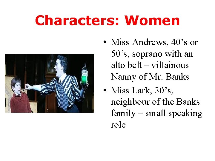 Characters: Women • Miss Andrews, 40’s or 50’s, soprano with an alto belt –