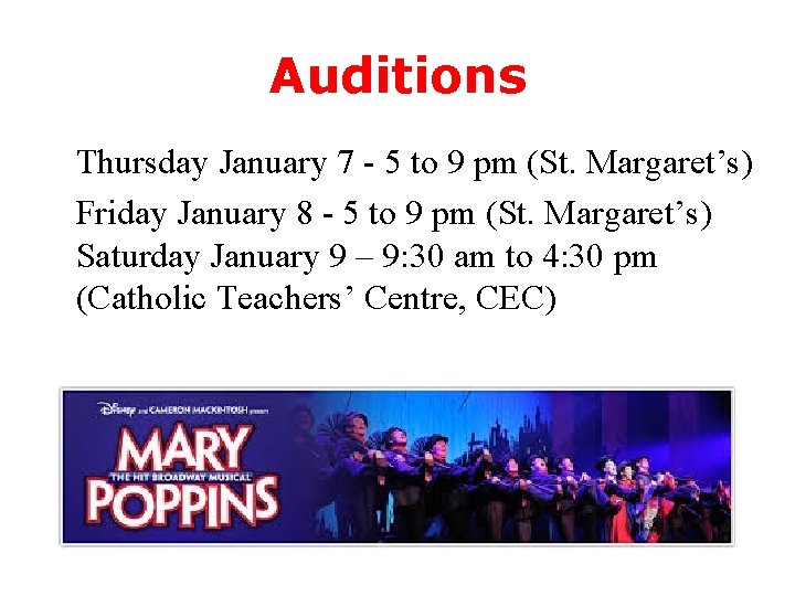 Auditions Thursday January 7 - 5 to 9 pm (St. Margaret’s) Friday January 8