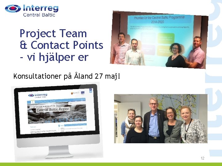 Project Team & Contact Points - vi hjälper er Konsultationer på Åland 27 maj!