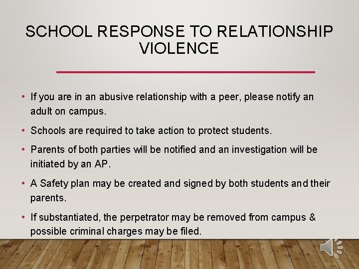 SCHOOL RESPONSE TO RELATIONSHIP VIOLENCE • If you are in an abusive relationship with