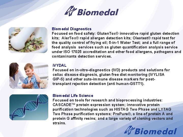 Biomedal Diagnostics Focused on food safety: Gluten. Tox® innovative rapid gluten detection kits; Aler.