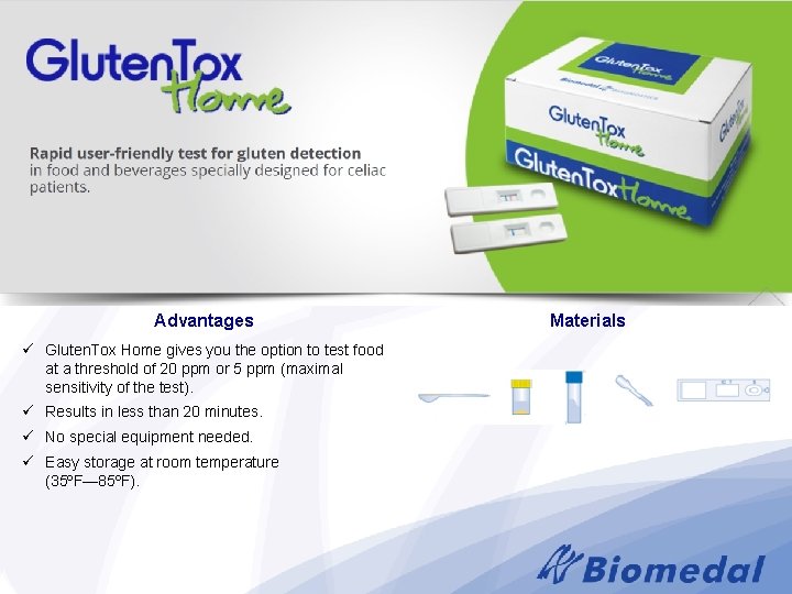 Advantages ü Gluten. Tox Home gives you the option to test food at a
