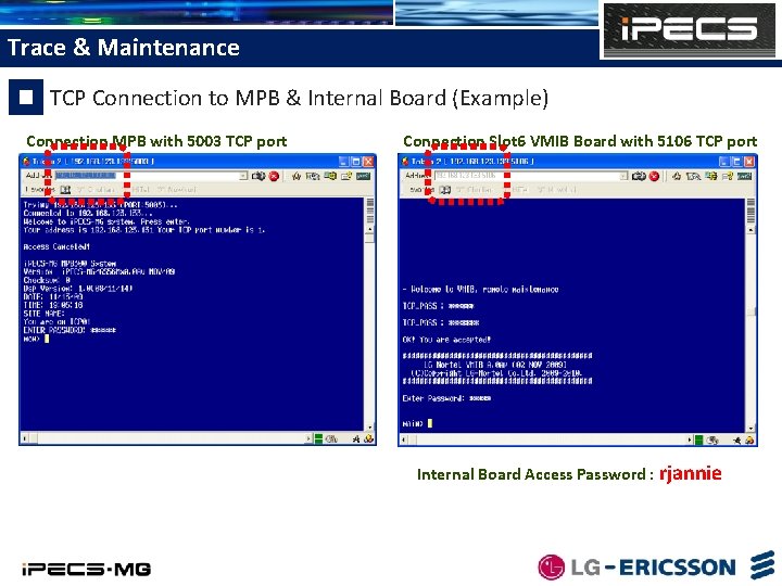Trace & Maintenance TCP Connection to MPB & Internal Board (Example) Connection MPB with