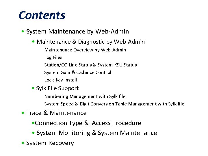 Contents • System Maintenance by Web-Admin • Maintenance & Diagnostic by Web-Admin Maintenance Overview