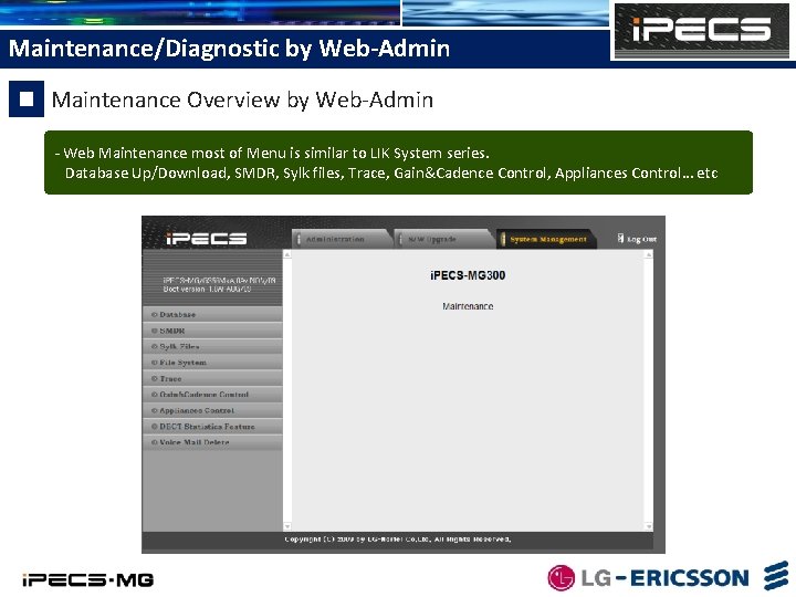 Maintenance/Diagnostic by Web-Admin Maintenance Overview by Web-Admin - Web Maintenance most of Menu is