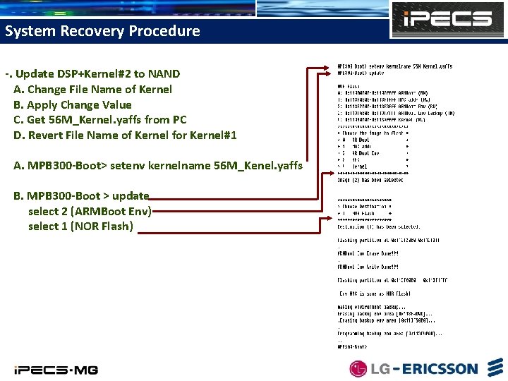 System Recovery Procedure -. Update DSP+Kernel#2 to NAND A. Change File Name of Kernel