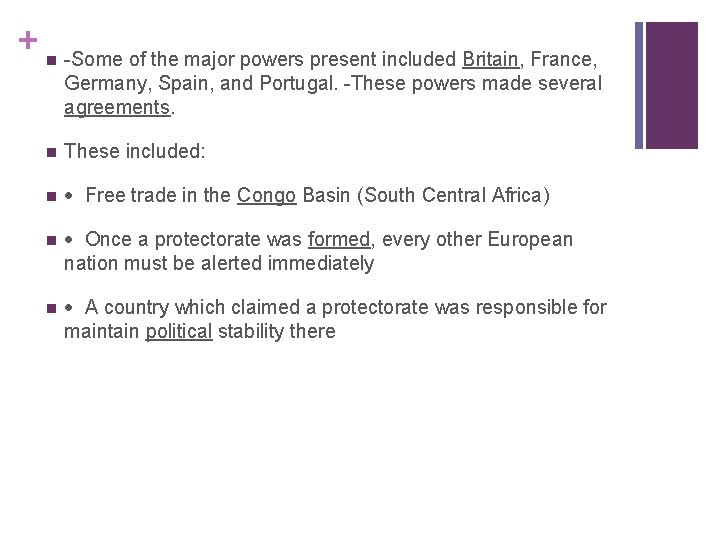 + n -Some of the major powers present included Britain, France, Germany, Spain, and
