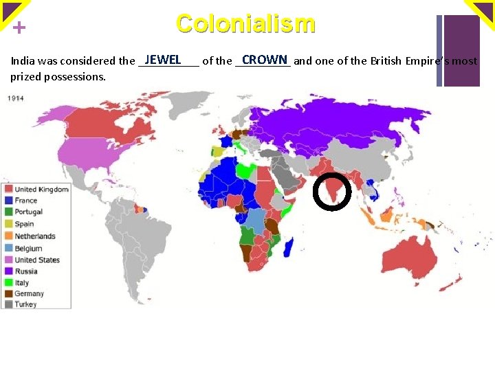 + Colonialism JEWEL CROWN and one of the British Empire’s most India was considered