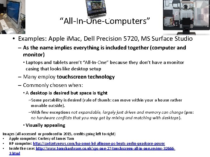 “All-In-One-Computers” • Examples: Apple i. Mac, Dell Precision 5720, MS Surface Studio – As