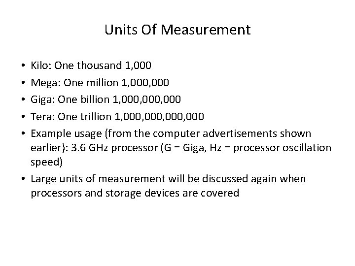 Units Of Measurement Kilo: One thousand 1, 000 Mega: One million 1, 000 Giga:
